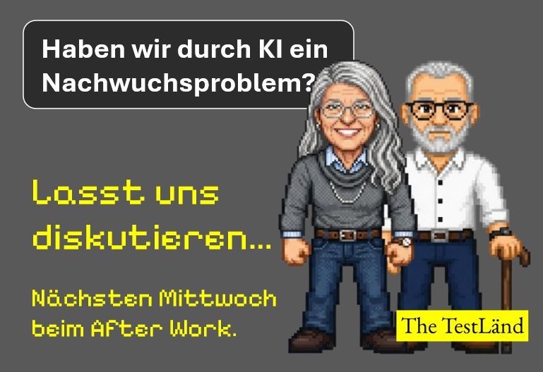 Pixel-Avatare einer Frau und eines Mannes mit grauen Haaren, daneben die Frage Haben wir durch KI ein Nachwuchsproblem? und der Hinweis Lasst uns diskutieren, nächsten Mittwoch beim After Work vom TestLänd.