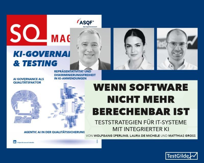 Titelseite des SQ-Magazins zu KI-Governance und Testing neben dem Artikel „Wenn Software nicht mehr berechenbar ist“ mit Porträtfotos von Wolfgang Sperling, Laura de Michele und Matthias Groß.